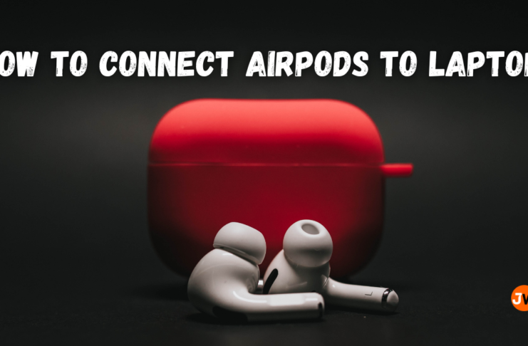 How To Connect Airpods To Laptop